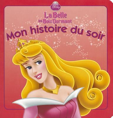 La Belle au bois dormant, MON HISTOIRE DU SOIR [French] 2014628882 Book Cover