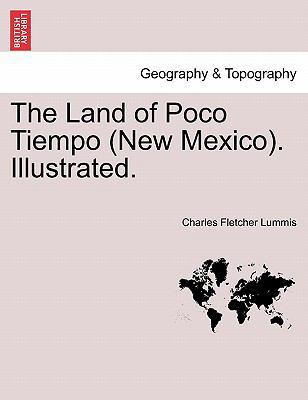 The Land of Poco Tiempo (New Mexico). Illustrated. 1241440328 Book Cover