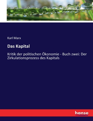 Das Kapital: Kritik der politischen Ökonomie - ... [German] 3743425610 Book Cover