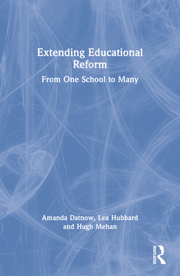 Extending Educational Reform: From One School t... 0415240700 Book Cover