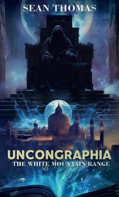 Uncongraphia, The White Mountain Range 1805416634 Book Cover