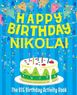 Happy Birthday Nikolai - The Big Birthday Activ... 1720989745 Book Cover