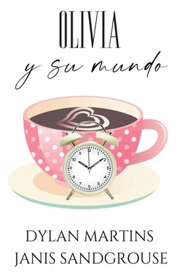 Olivia y su mundo [Spanish] B08LGSF3J7 Book Cover