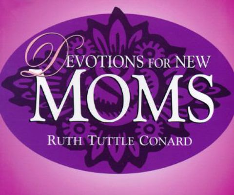 Devotions for New Moms 0877881723 Book Cover