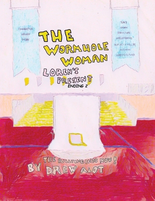 The Wormhole Woman - Loren's Present (ENDING 2) 1917605218 Book Cover