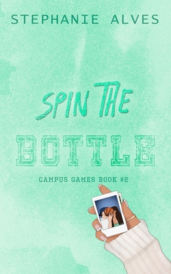 Spin The Bottle - Special Edition 1917180063 Book Cover