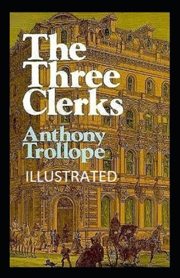 Paperback The Three Clerks Illustrated Book