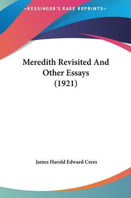 Meredith Revisited and Other Essays (1921) 1161752609 Book Cover
