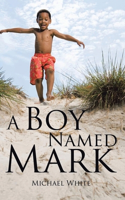 A Boy Named Mark 1955691673 Book Cover