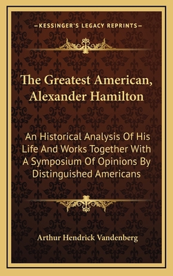 The Greatest American, Alexander Hamilton: An H... 1163864706 Book Cover