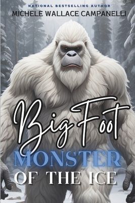 Bigfoot: Monster of the Ice 2349241599 Book Cover