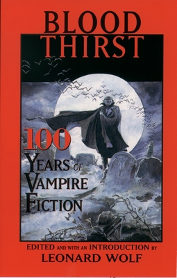 Blood Thirst: 100 Years of Vampire Fiction 0195132505 Book Cover