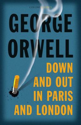 Down and Out in Paris and London: The Internati... 0008442657 Book Cover
