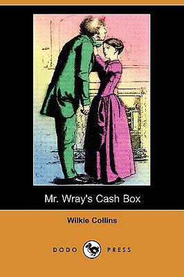 Mr. Wray's Cash Box; Or, the Mask and the Myste... 1409965732 Book Cover
