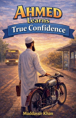 Ahmed Learns True Confidence B0GMQLGDSR Book Cover