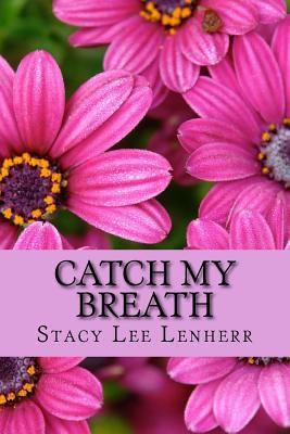 Catch My Breath 1537018027 Book Cover
