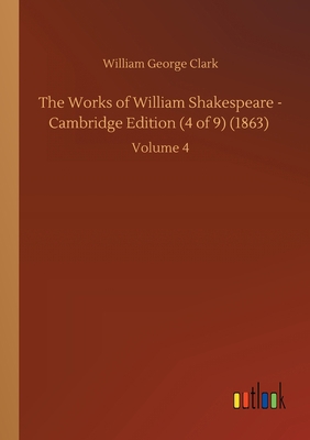 The Works of William Shakespeare - Cambridge Ed... 3752431040 Book Cover