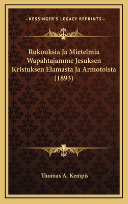 Rukouksia Ja Mietelmia Wapahtajamme Jesuksen Kr... [Finnish] 1167868846 Book Cover