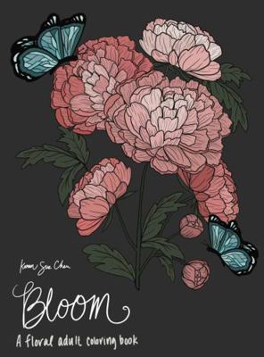 Bloom: A Floral Adult Coloring Book 1733994785 Book Cover