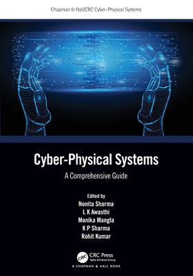 Cyber-Physical Systems: A Comprehensive Guide 1032065486 Book Cover