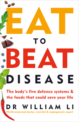 Eat to Beat Disease: The Body's Five Defence Sy... 1785042157 Book Cover
