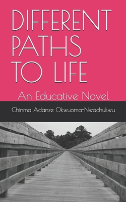 Different Paths to Life: An Educative Novel B0DC5GFBZK Book Cover