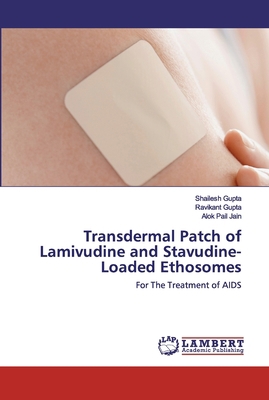 Transdermal Patch of Lamivudine and Stavudine-L... 6200788642 Book Cover