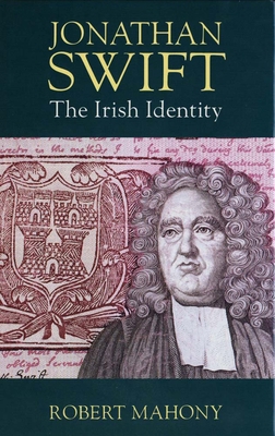 Jonathan Swift: The Irish Identity 0300188390 Book Cover