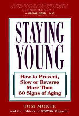 Staying Young: How to Prevent, Slow or Reverse ... 0875962092 Book Cover