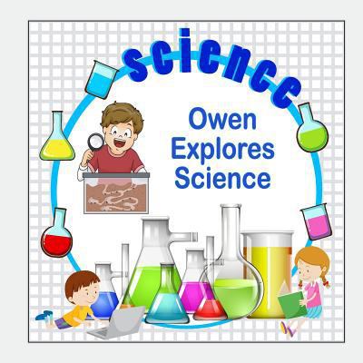 Owen Explores Science 1981447555 Book Cover