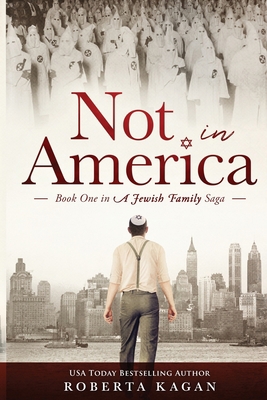 Not In America: Book One in a Jewish Family Saga B08F6YD452 Book Cover