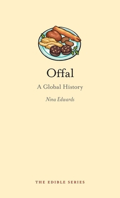 Offal: A Global History 1780230974 Book Cover