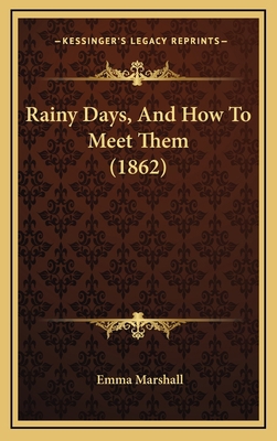 Rainy Days, And How To Meet Them (1862) 1166215741 Book Cover