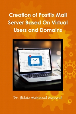 Creation of Postfix Mail Server Based On Virtua... 1714749010 Book Cover