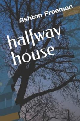 halfway house B0G1LWNGBN Book Cover