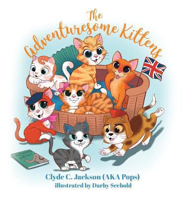 The Adventuresome Kittens 1545631689 Book Cover