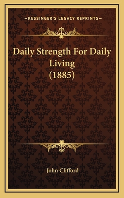 Daily Strength For Daily Living (1885) 1166543218 Book Cover