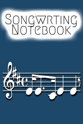 Songwrting Notebook: Lined Sheet Music Notebook & Wide Staff Blank Manuscript Paper | 6 Staves Per Page Notebook / Journal Gift, 100 Pages, 6x9, Notes  Cover, Matte Finish