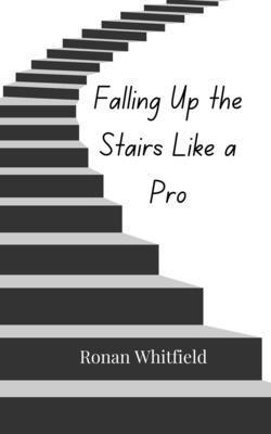 Falling Up the Stairs Like a Pro 3690855683 Book Cover