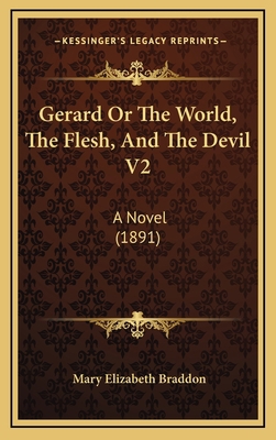 Gerard Or The World, The Flesh, And The Devil V... 1166655393 Book Cover