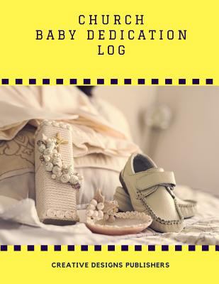 Church Baby Dedication Log: Extra Large 154639026X Book Cover