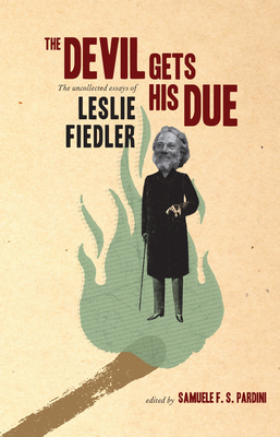 The Devil Gets His Due: The Uncollected Essays ... 1593761880 Book Cover