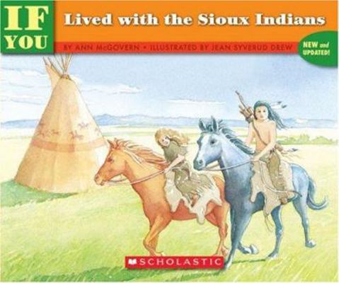 If You Lived with the Sioux Indians 0590451626 Book Cover