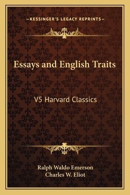 Essays and English Traits: V5 Harvard Classics 1162627166 Book Cover