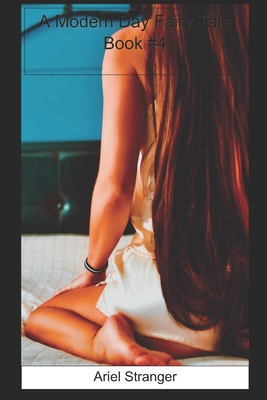 A Modern Day Fairy Tale: Book #4 B0B14284PQ Book Cover