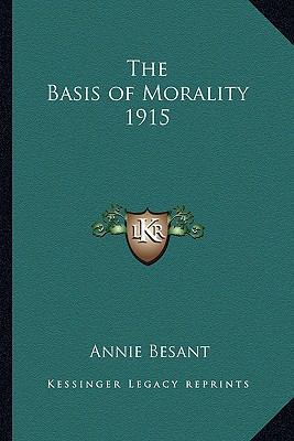 The Basis of Morality 1915 1162736070 Book Cover