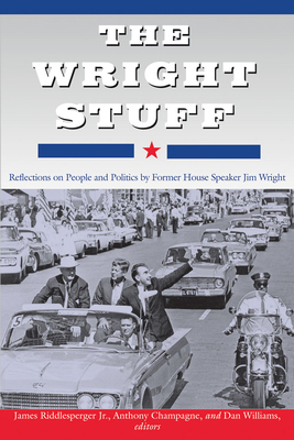 The Wright Stuff: Reflections on People and Pol... 0875655068 Book Cover