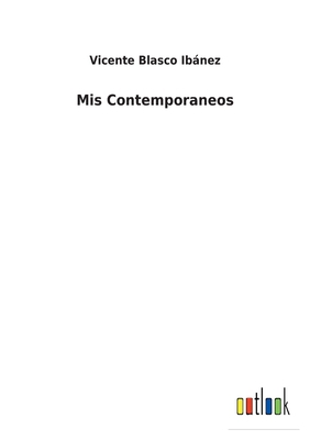 Mis Contemporaneos [Spanish] 3752499125 Book Cover