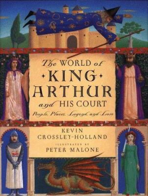 The World of King Arthur and His Court: People,... 0525461671 Book Cover