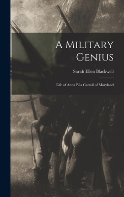 A Military Genius: Life of Anna Ella Carroll of... 1015589138 Book Cover